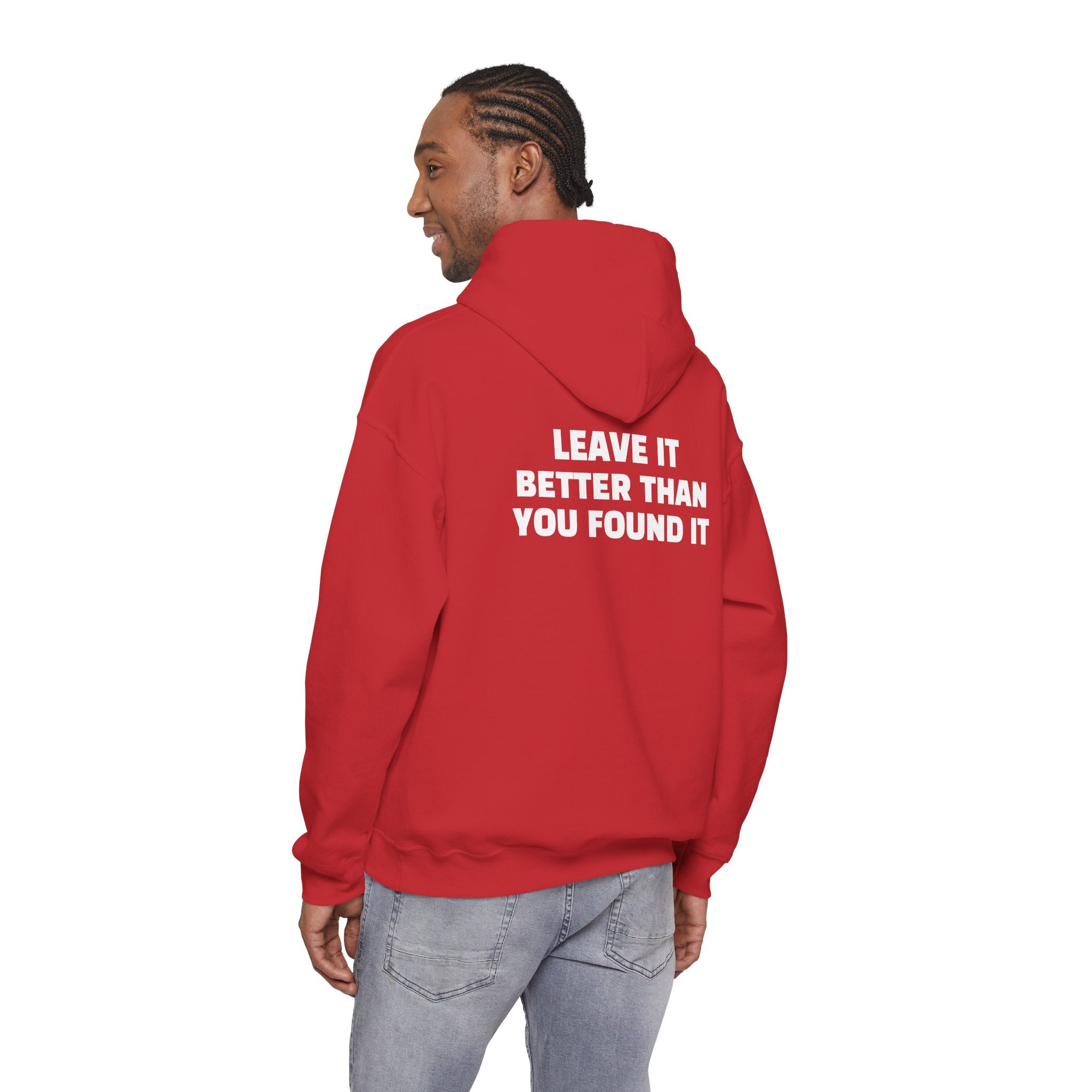 "Leave it Better Than You Found it" - Hoodie