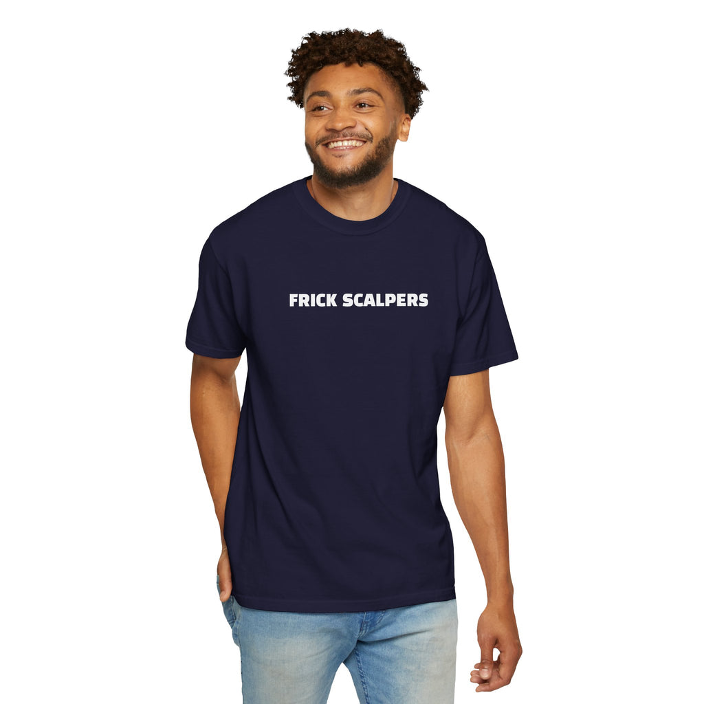 Frick Scalpers - T-Shirt