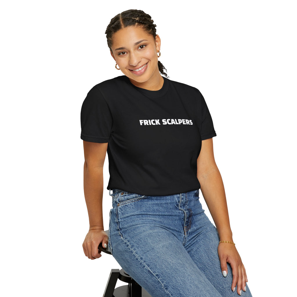 Frick Scalpers - T-Shirt